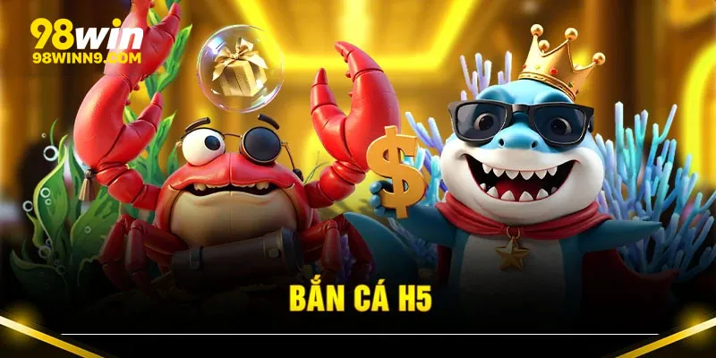 Các sảnh game chính trong trong tựa game săn cá H5